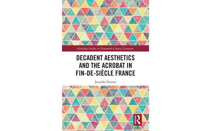 Cover of "Decadent Aesthetics and the Acrobat in fin-de-siecle France"