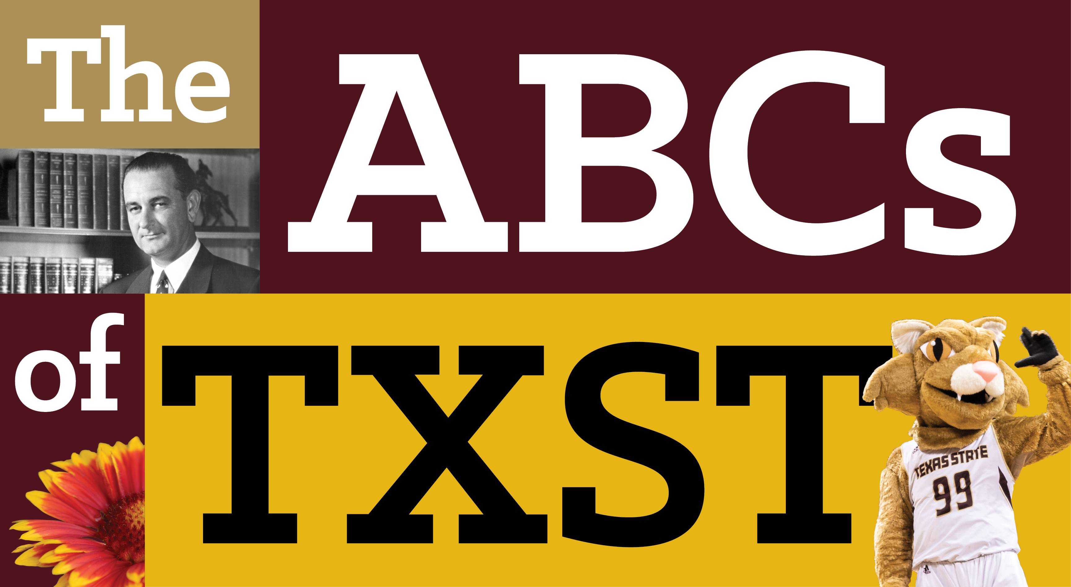 graphic reading "the ABCs of TXST"