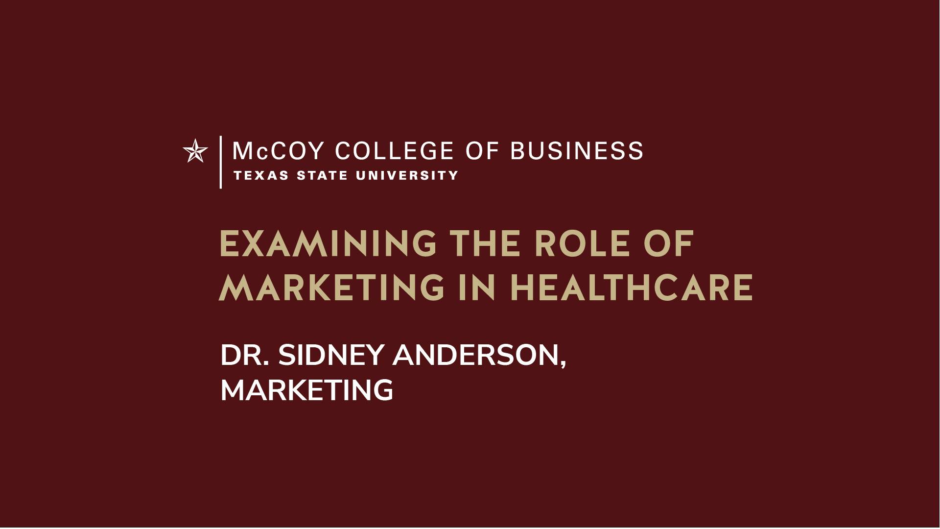 Dr. Sidney Anderson discusses the role of marketing in healthcare