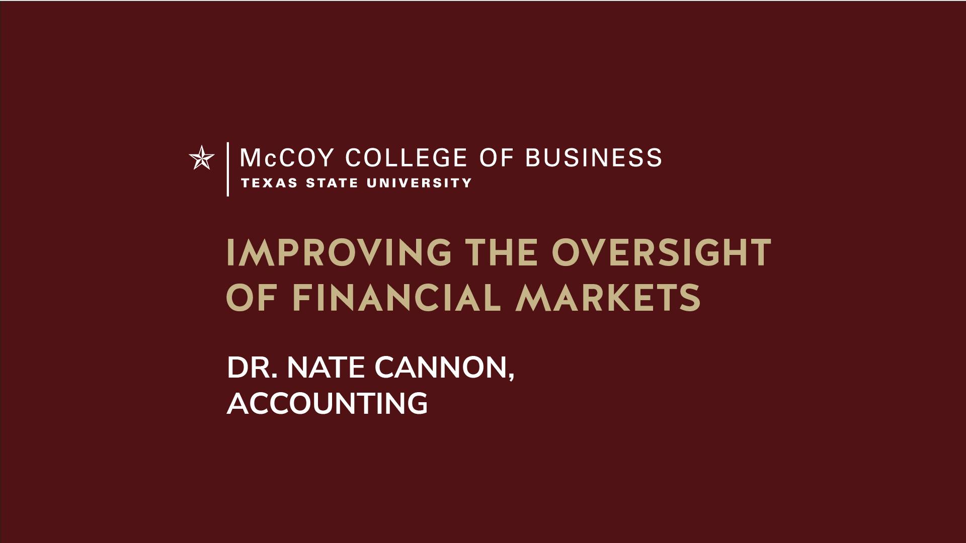Dr. Nate Cannon discusses how he is improving the oversight of financial markets