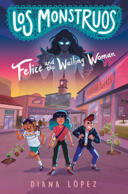 Los Monstruos: Felice and the Wailing Woman