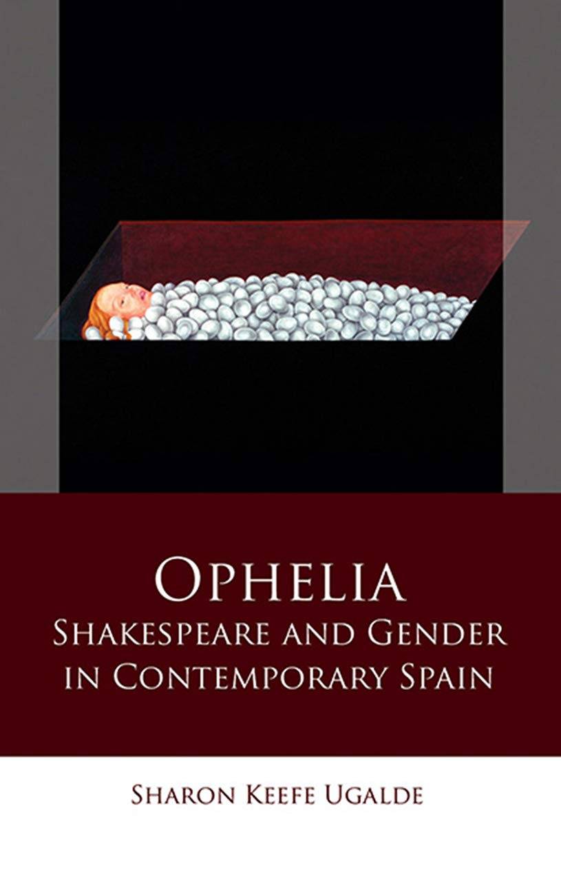 Text: Ophelia: Shakespeare and Gender in Contemporary Spain
