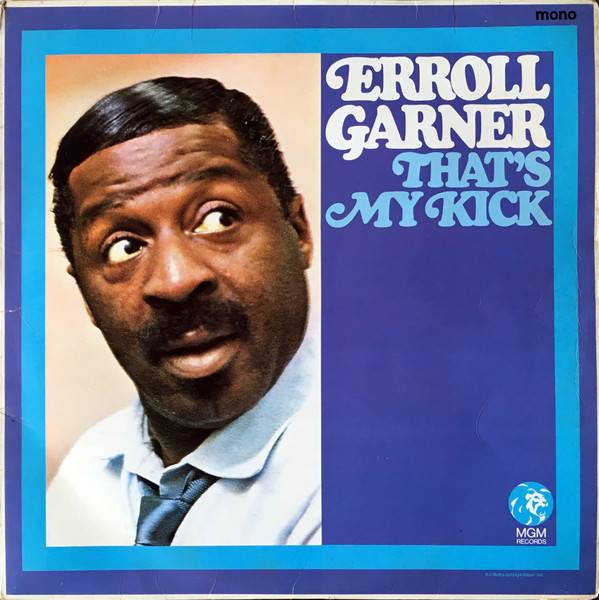 Erroll-Garner--That-s-My-Kick