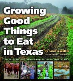 Growing Good Things to Eat in Texas by Pam Walker