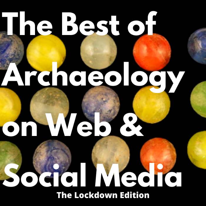 Photo of historic marbles with the article title: The best of archaeology on Web and Social Media, The Lockdown Edition
