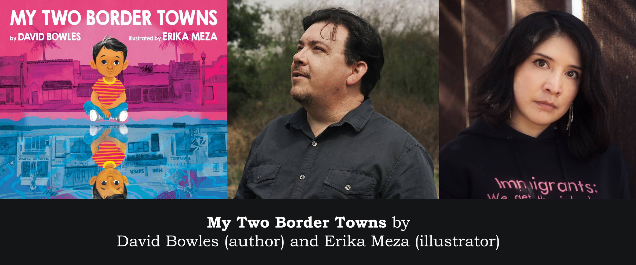 My Two Border Towns by  David Bowles (author) and Erika Meza (illustrator)