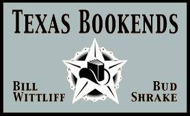 Title card for Texas Bookends: Bill Wittliff and Bud Shrake
