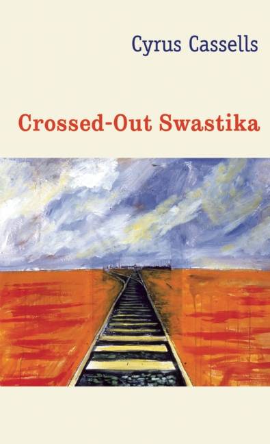 The Crossed-out Swastika: Poems by Cyrus Cassells