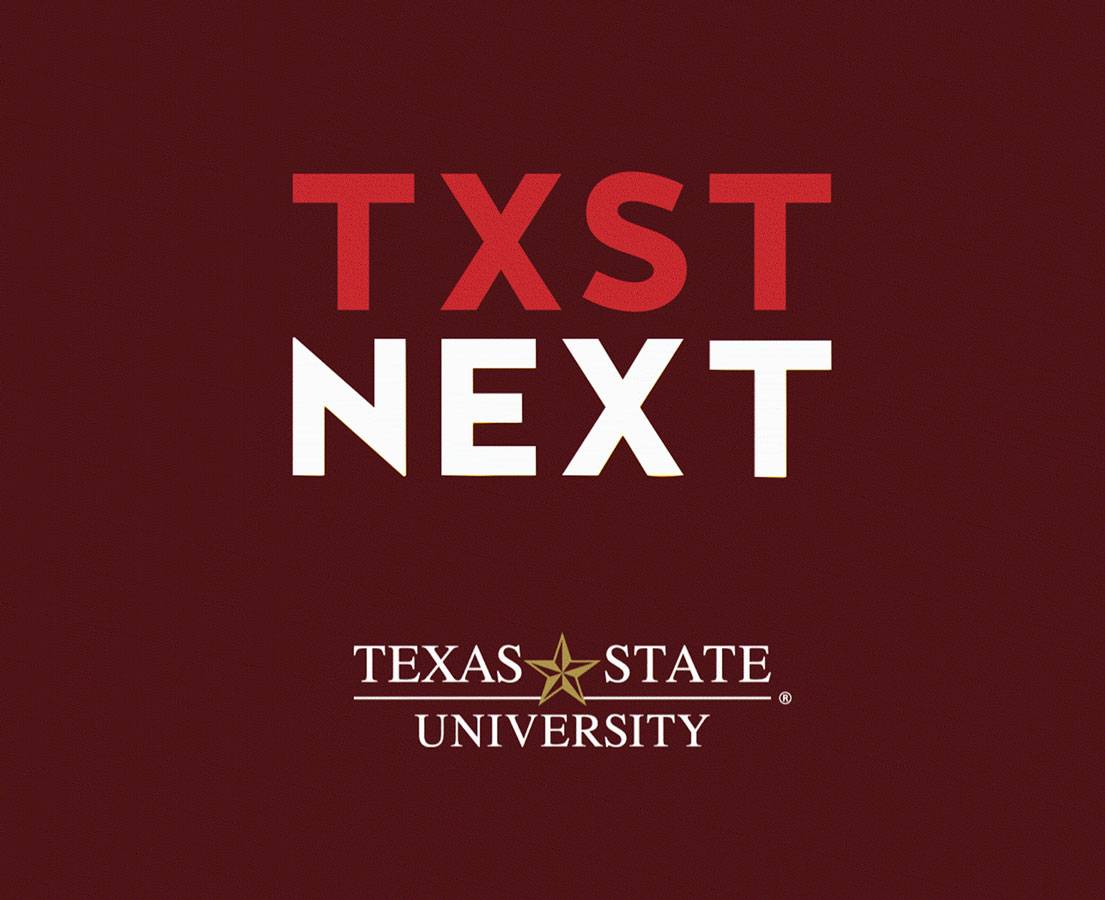 Example of TXST NEXT outro visual that can be used for video content.