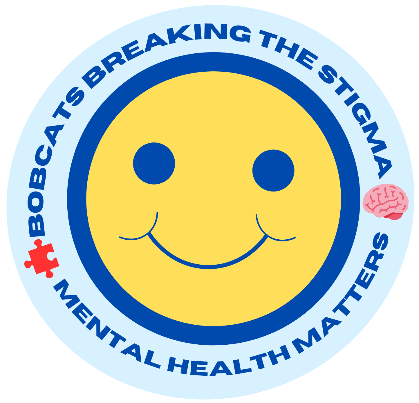 Logo with the text "Bobcats Breaking The Stigma, Mental Health Matters" in a circular pattern around a yellow smiling face. There is a red puzzle piece and pink brain separating the text.