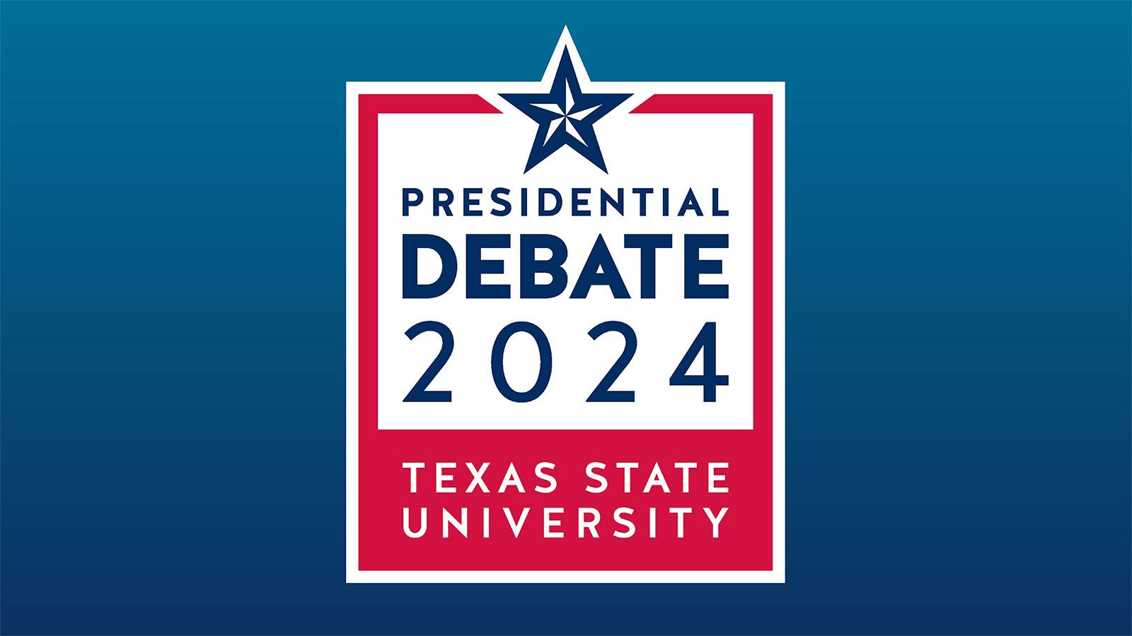 Blue graphic with red star and white block with text that reads, "Presidential Debate 2024. Texas State University."