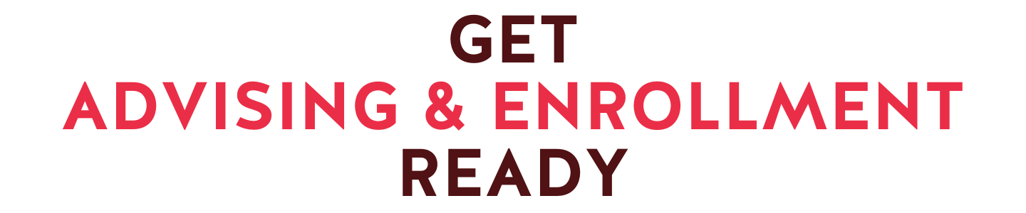 Get Advising and Enrollment Ready