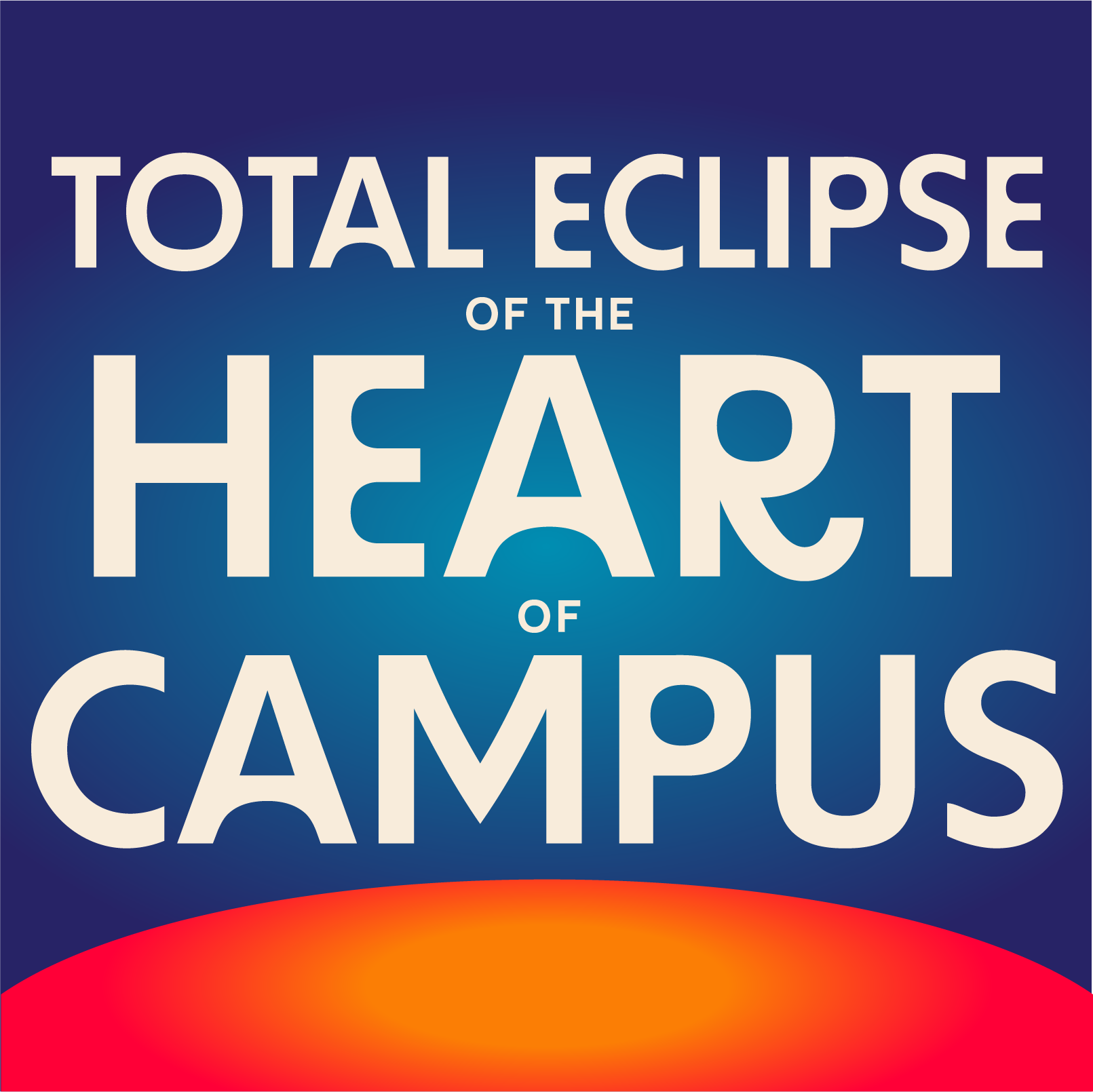 Image shows a blue gradient background with an orange gradient sun. Text on image reads "Total Eclipse of The Heart of Campus"