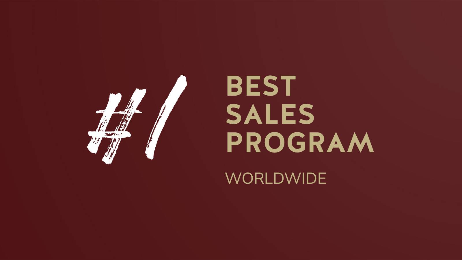 Maroon graphic with gold text that reads, "Number one. Best sales program worldwide."