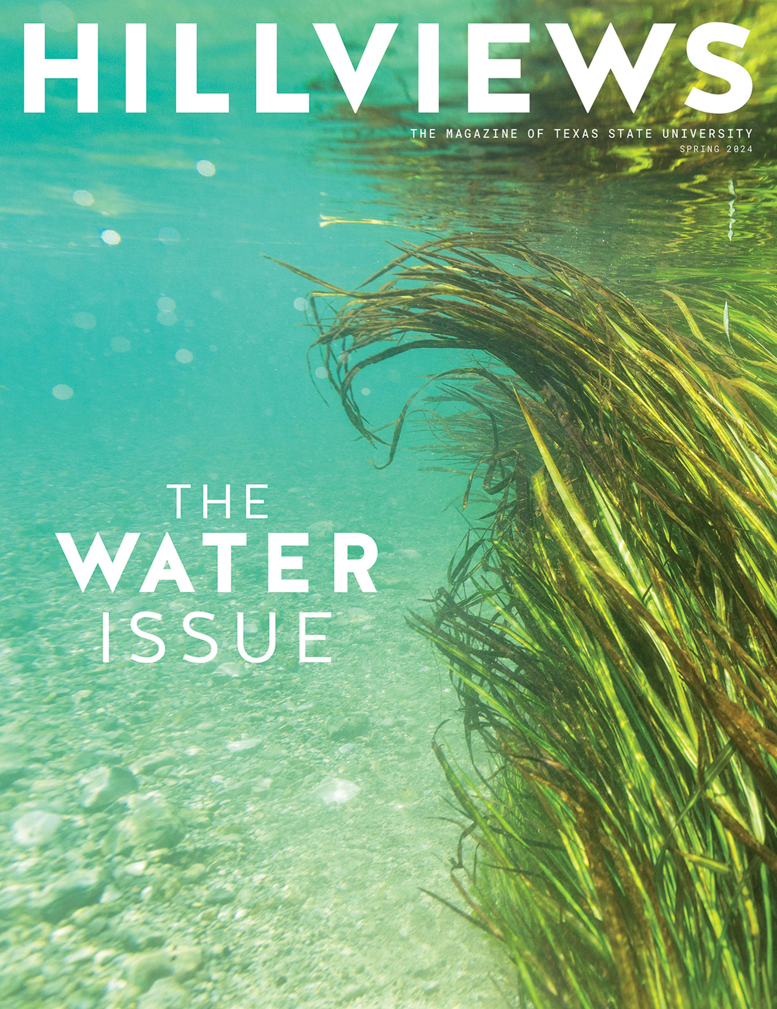 underwater photo of wild texas rice with "hillviews magazine" and "the water issue" written on it
