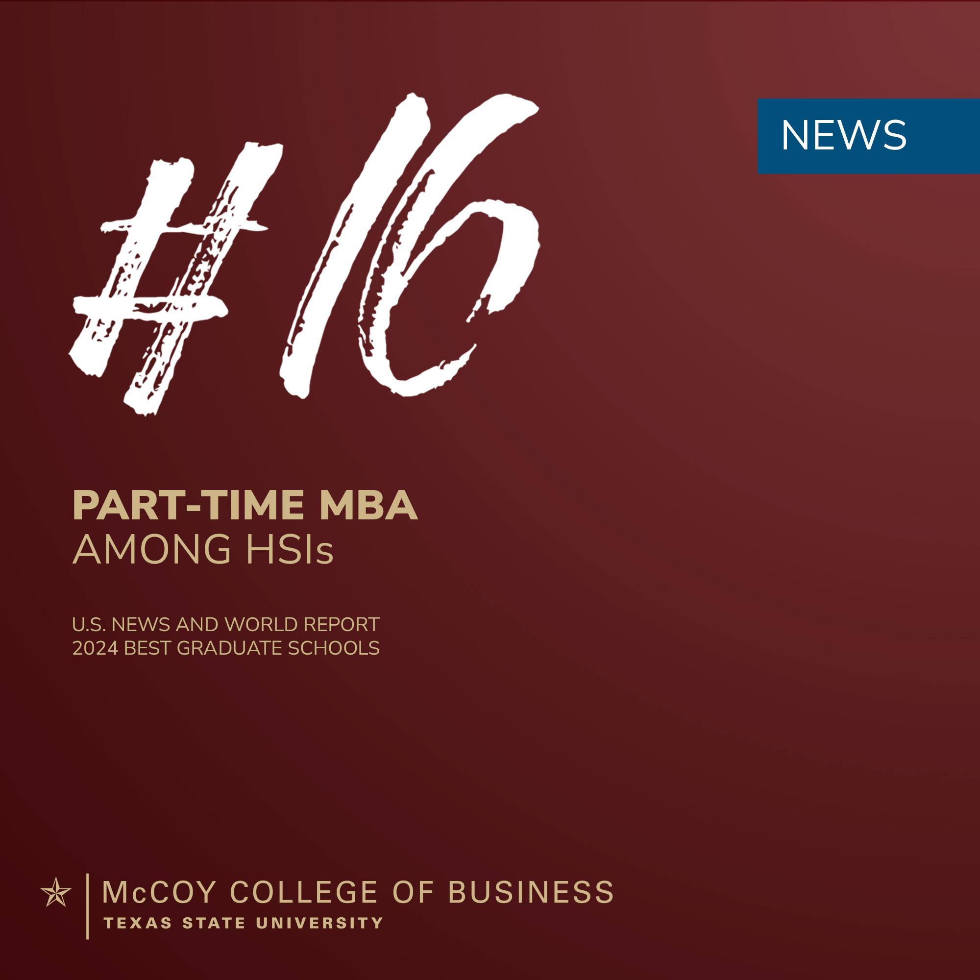 Maroon graphic with white and gold text that reads, "Number sixteen part-time M.B.A. among H.S.I. institutions."