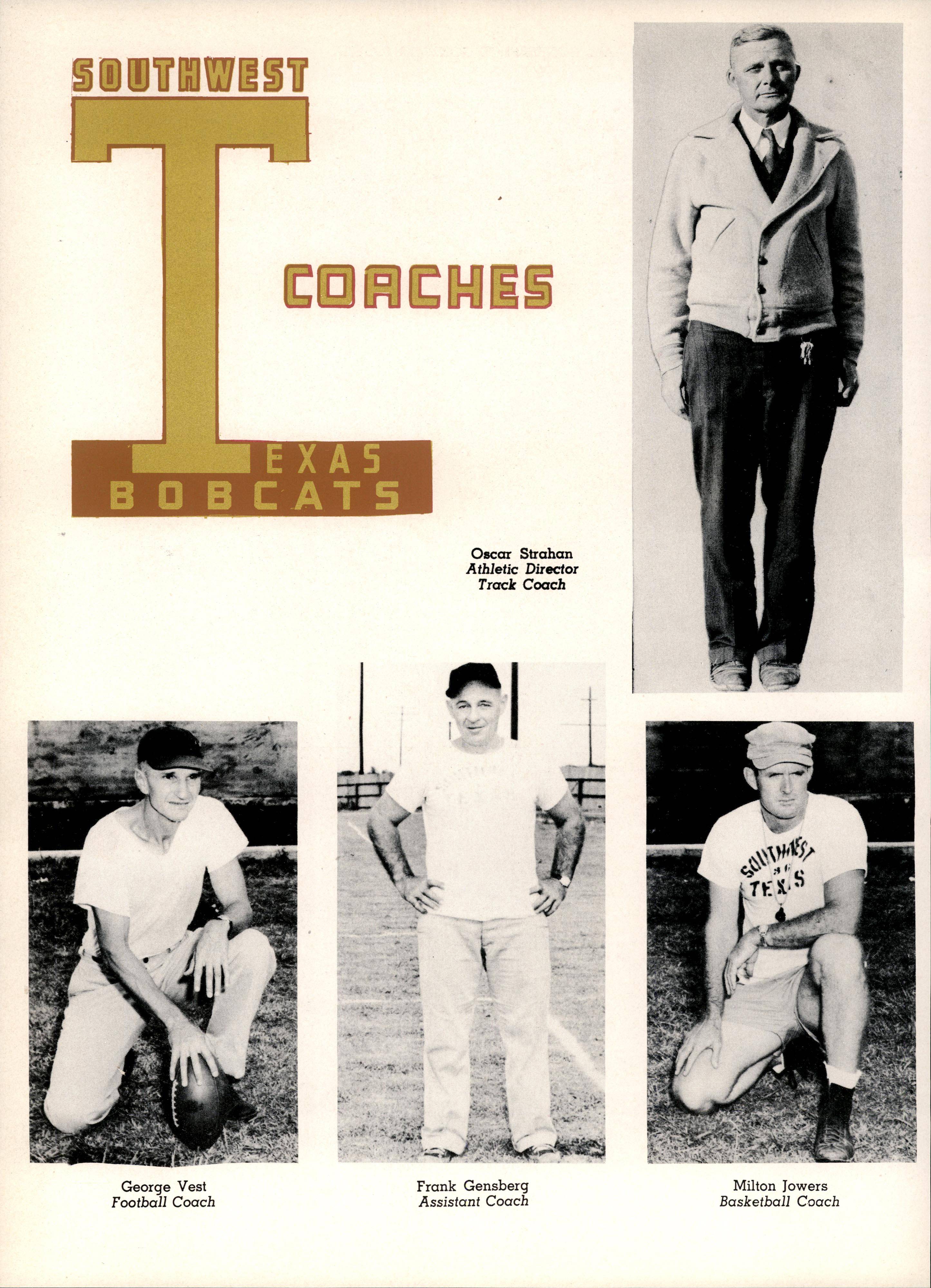 A spread from a 1950 edition of the Pedagog, titled 'Southwest Texas Bobcats Coaches,' and includes individual portraits of the coaches. From top right to bottom left: Oscar Strahan, Athletic Director, Track Coach. George Vest, Football Coach. Frank Gensberg, Assistant Coach. Milton Jowers, Basketball Coach.