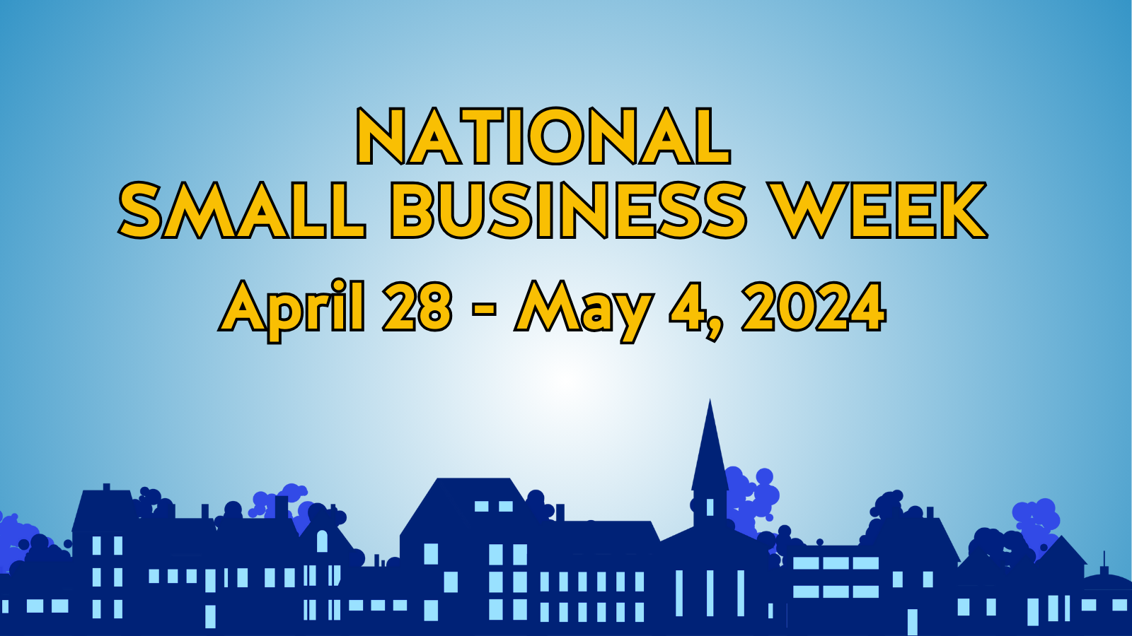 National Small Business Week is April 28-May 4, 2024