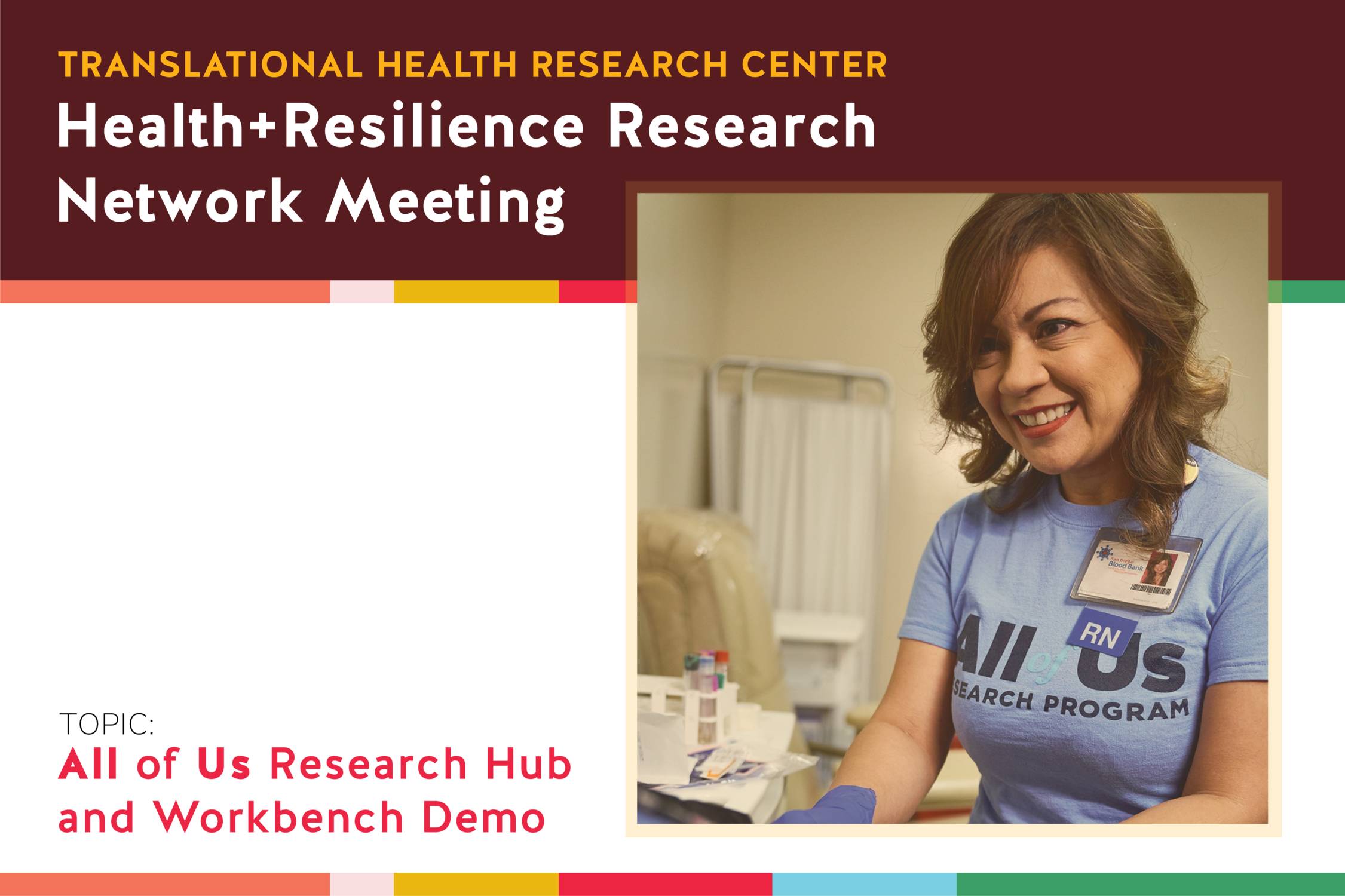 'THRC Health+Resilience Research network Meeting. Topic: All of Us Research Hub and Workbench Demo. Happening online on April 30, 2024 from 12pm-1pm. Please RSVP by April 26, 2024 at HealthResearch@txstate.edu' 
