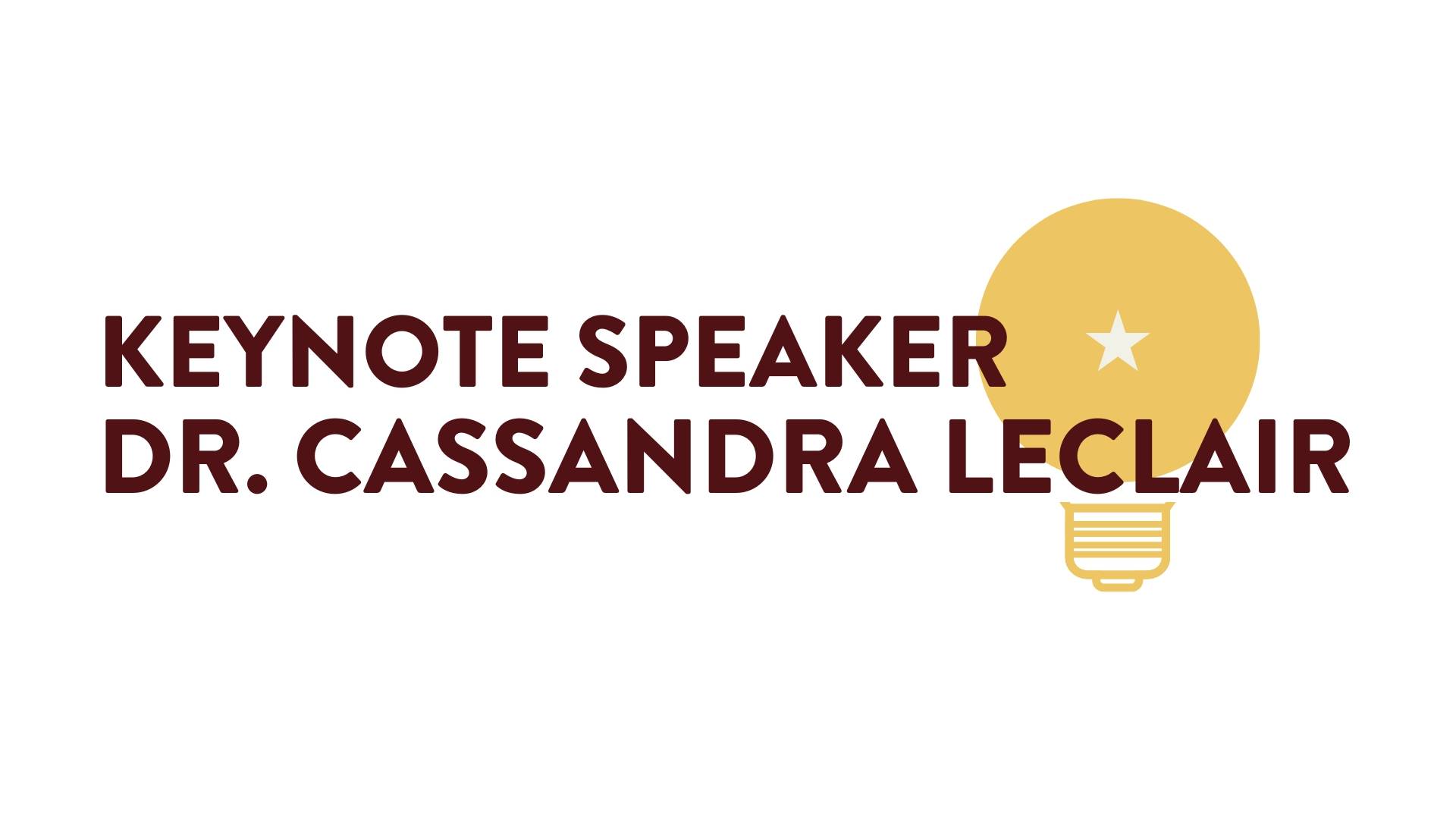 Keynote Speaker Dr. Cassandra Leclair
