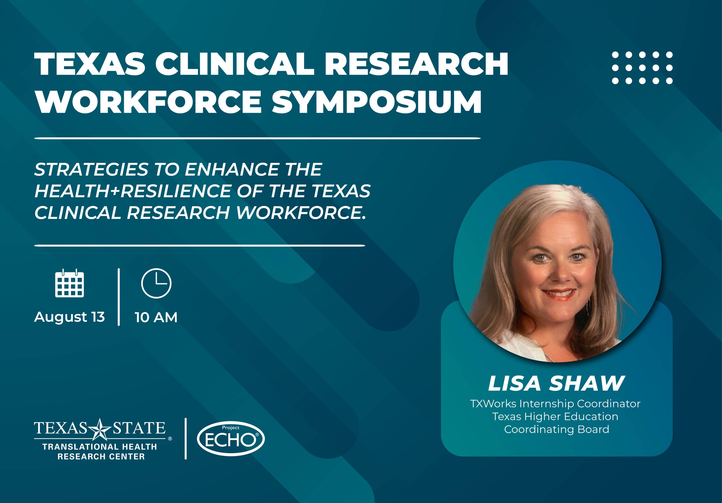 Speaker Bio Graphic: Lisa Shaw, TXWorks Internship Coordinator Texas Higher Education Coordinating Board.