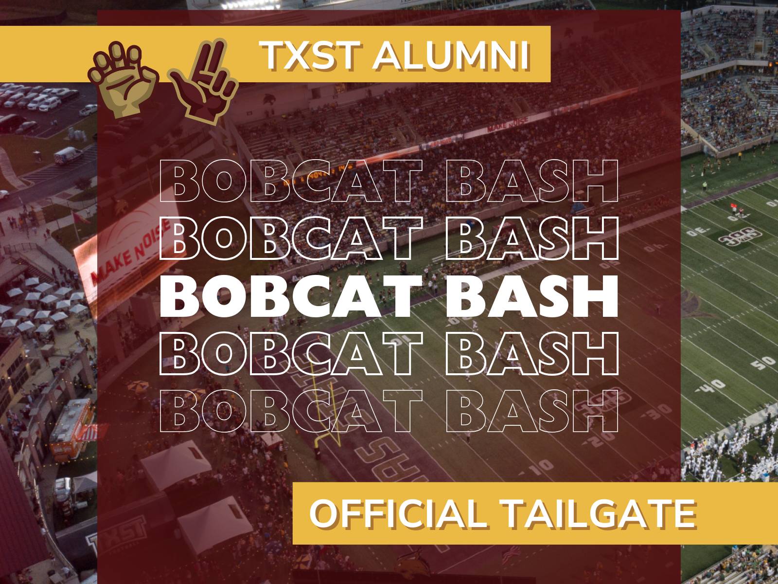 Photo of UFCU stadium with maroon and gold text over it saying TXST alumni, Bobcat Bash, official tailgate