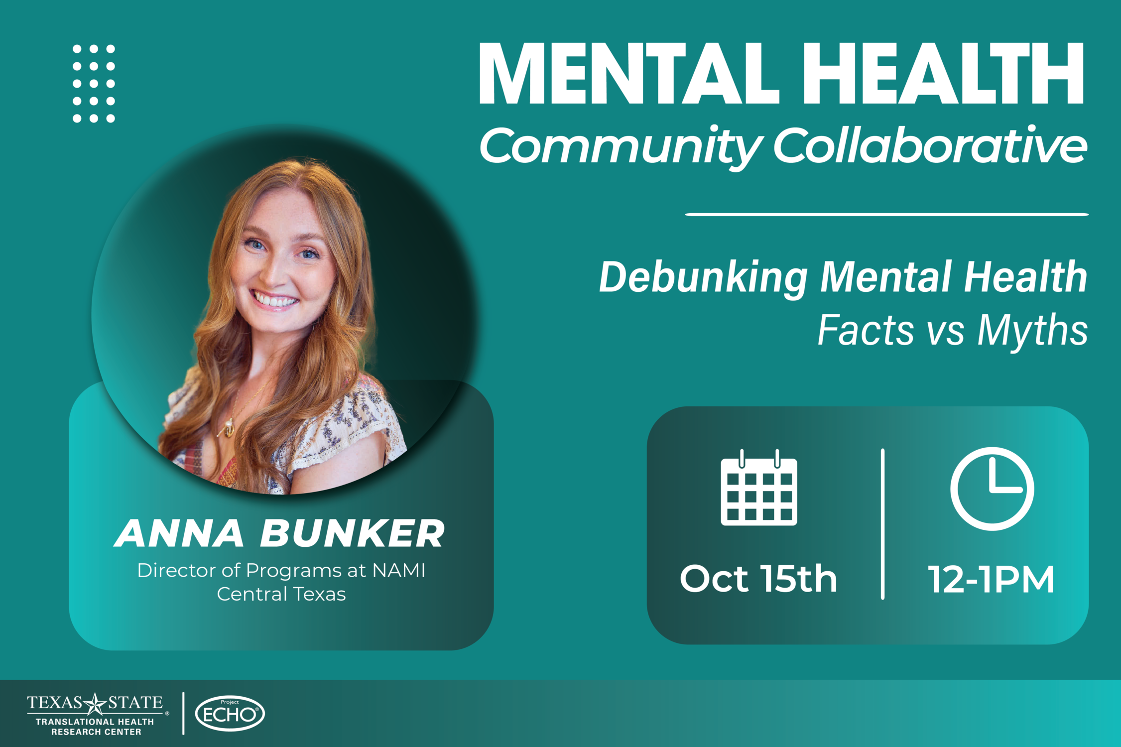 Mental Health Community Collaborative: Debunking Mental Health Facts vs Myths with Anna Bunker, Director of Programs at NAMI Central Texas, on Oct 15 from 12-1pm.