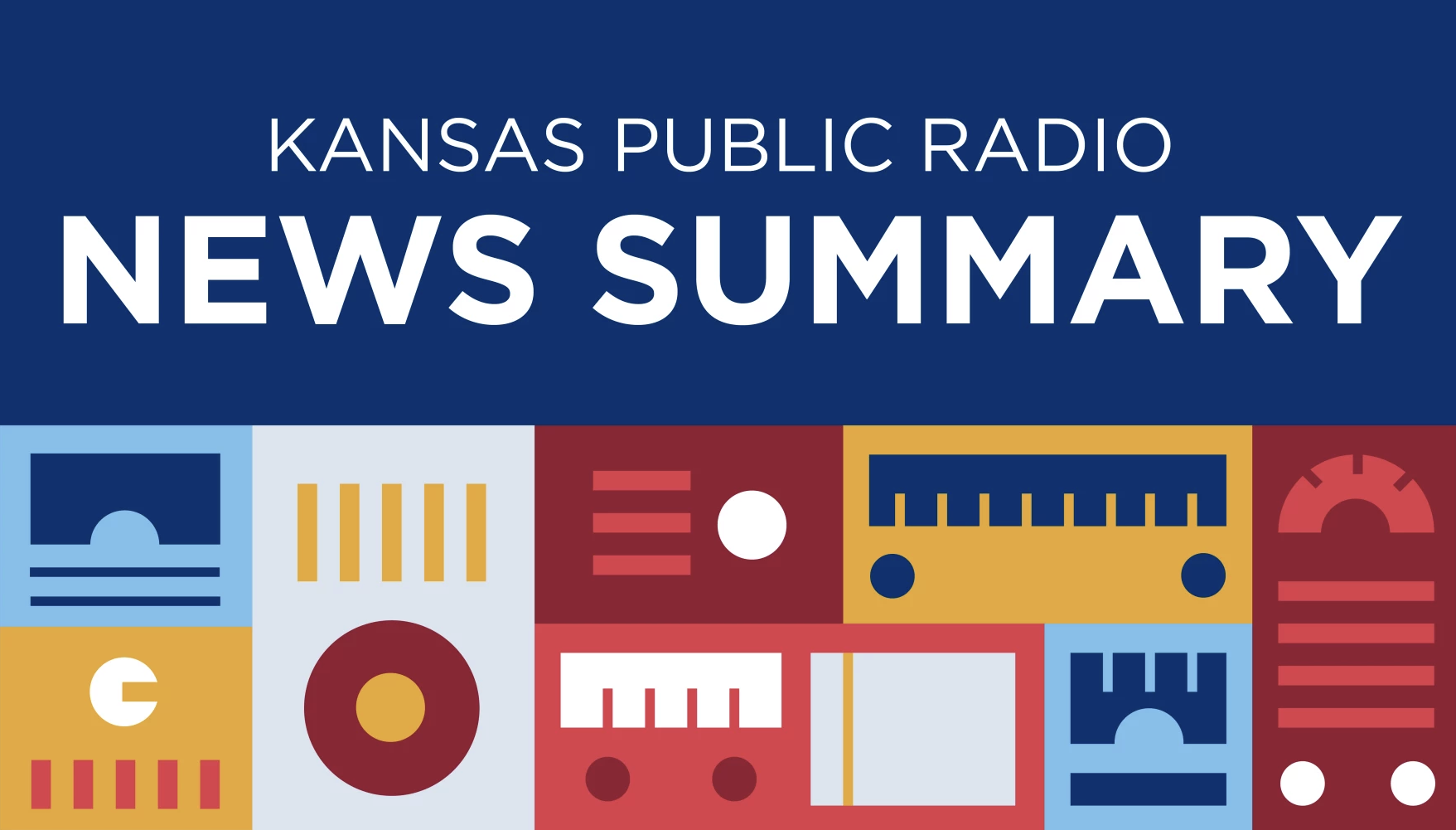 Graphic image titled Kansas Public Radio News Summary.