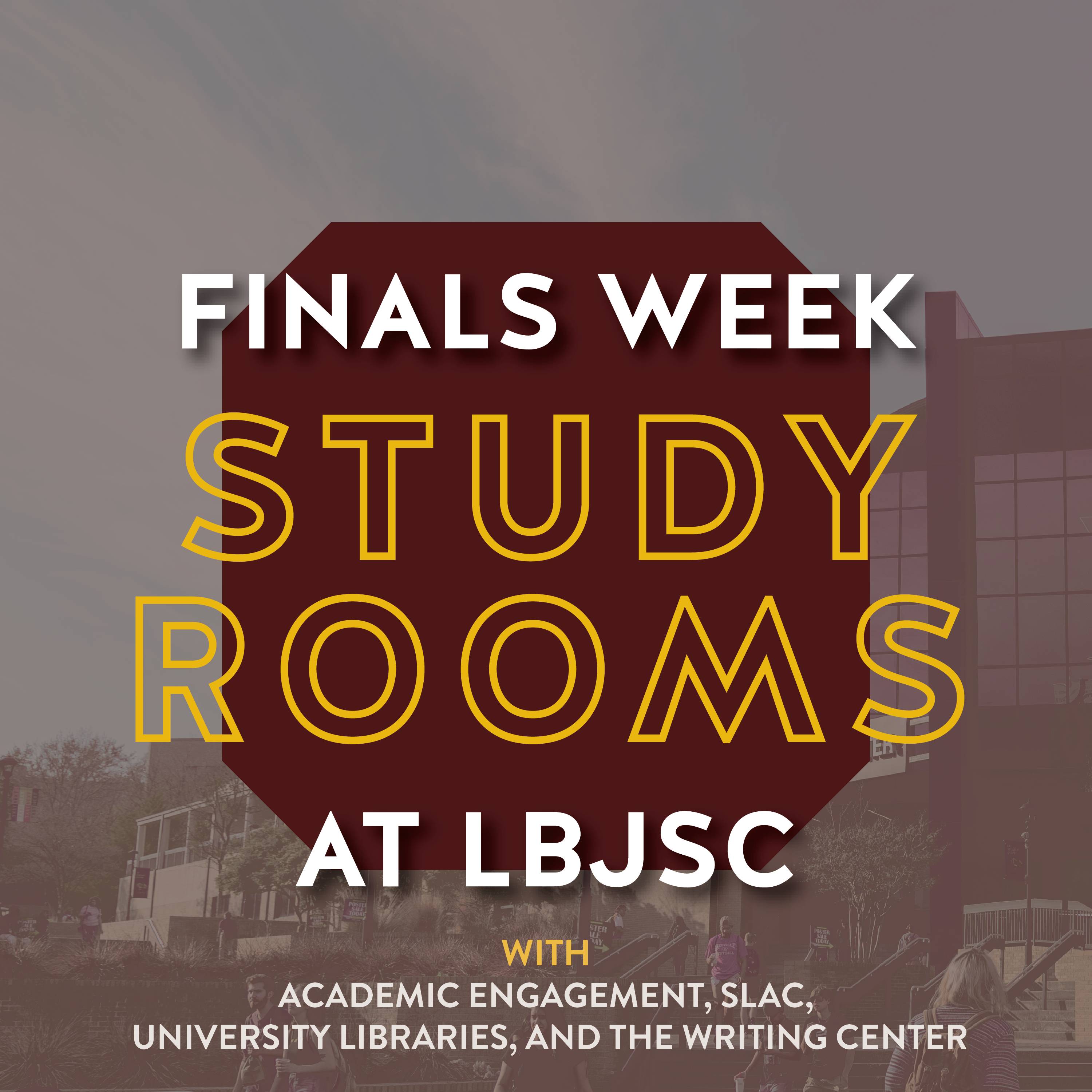 LBJSC Study Rooms Flyer. Event details are to the right of iamge. 