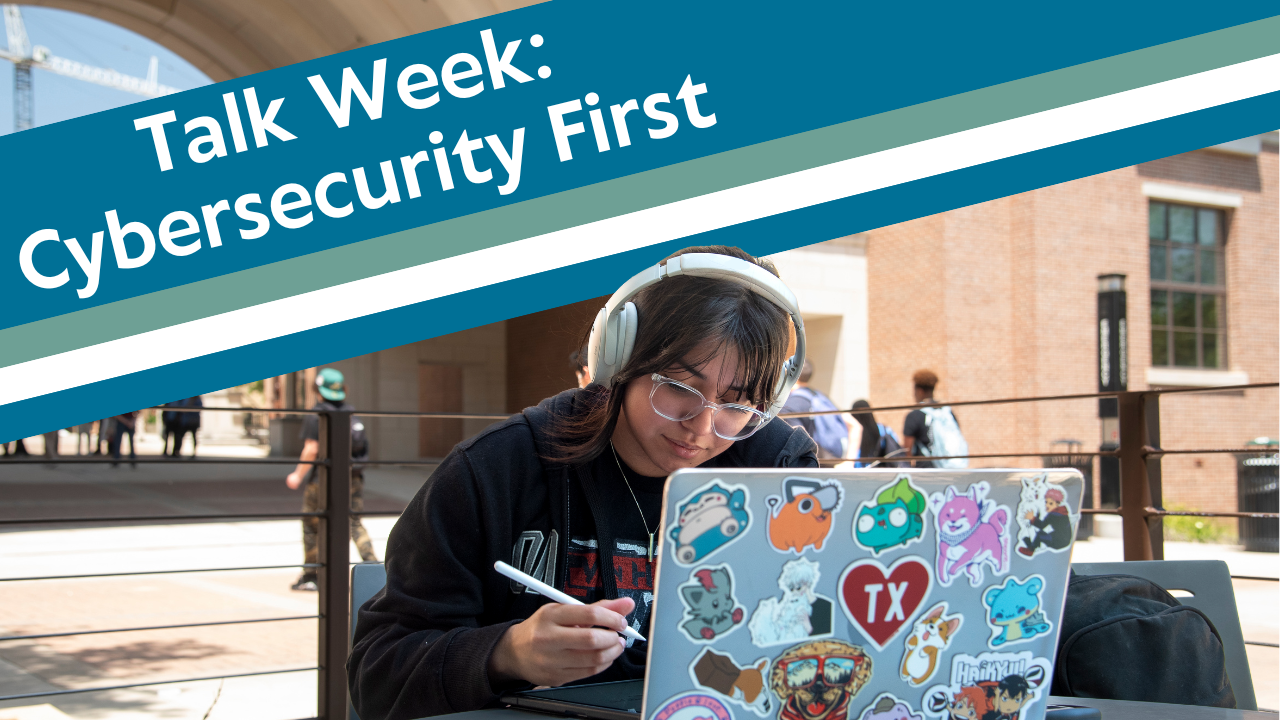 Talk Week: Cybersecurity First