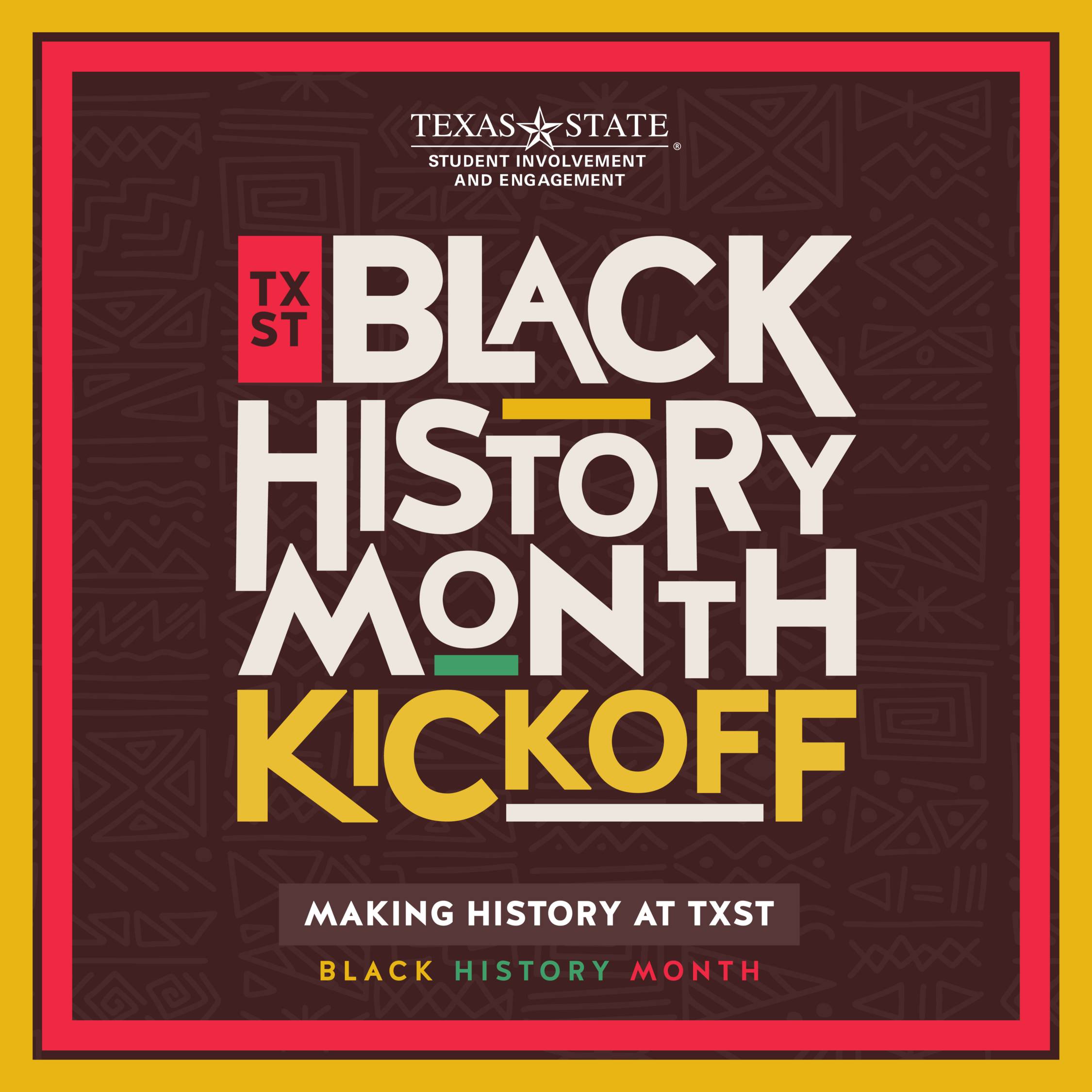 Black History Mont Kick Off - Making History at TXST