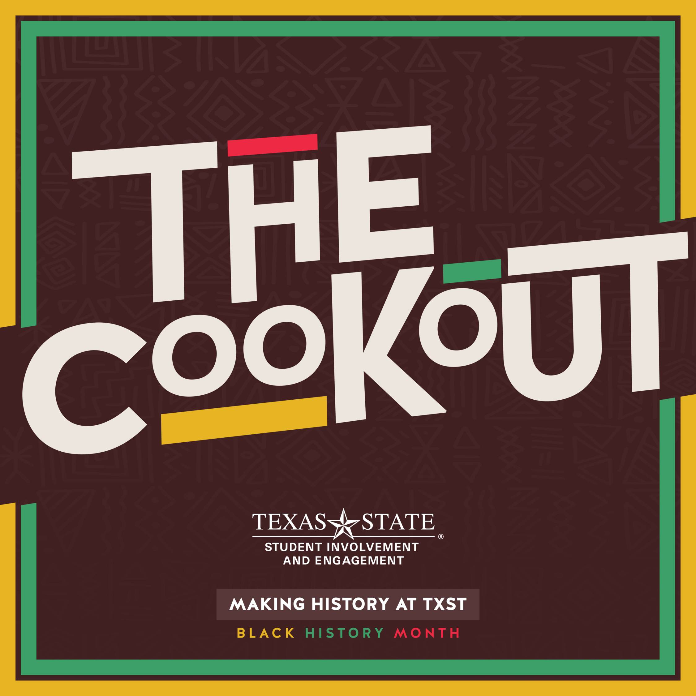 The Cookout - Making History at TXST