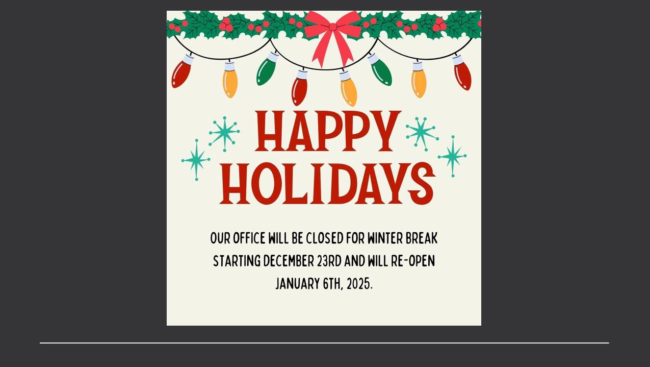 Happy Holidays - Office Closure