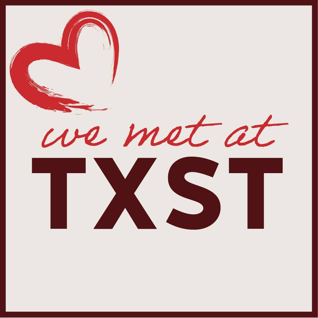 Off-white, maroon, and red graphic with text reading "We Met at TXST" with a paintbrush stroke heart 