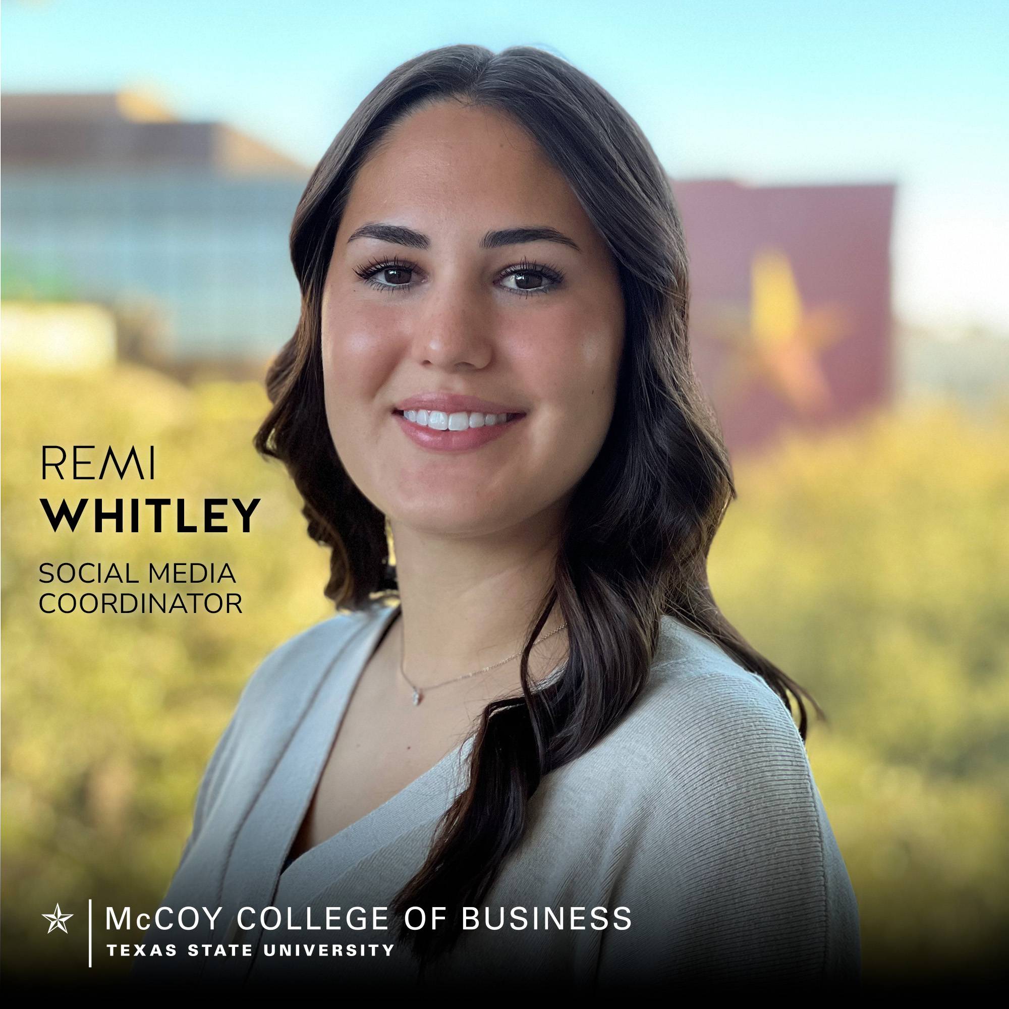 Remi Whitley with overlay of McCoy College of Business logo and text that reads "Remi Whitley, social media coordinator"