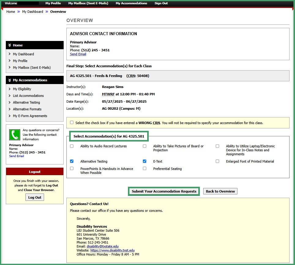 A screenshot of the AIM database shows multiple modules and dashboards with points of reference outlined in green. The main module displayed reads, “Final Step: Select Accommodation(s) for Each Class”. The course AG 4325.501 is listed, as well as the instructor(s), day and time(s), date range(s), and location(s). The text, “Select Accommodation(s) for AG 4325.501” is outlined and a box containing the example student’s eligible accommodations is below. Each accommodation has a checkbox next to it. A few accommodations have been check-marked. A button titled, “Submit Your Accommodation Requests” is outlined.
