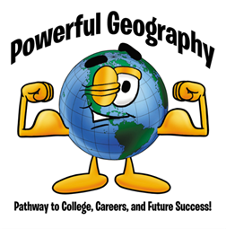 Cartoon of a globe flexing his muscles and says Powerful Geography - Pathway to College, Careers, and Future Success!