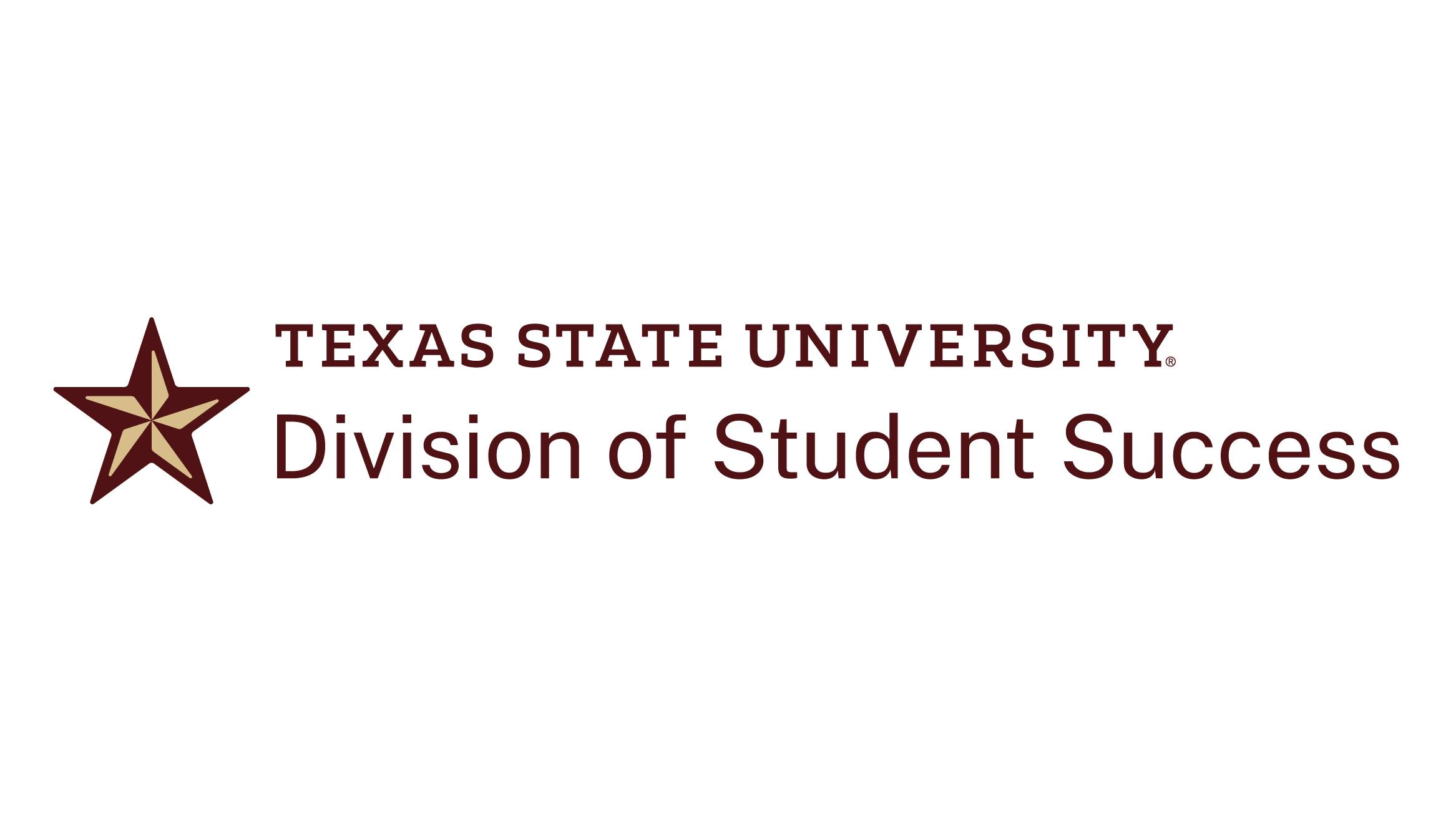 A maroon and gold star followed by the words "Texas State University Division of Student Success"