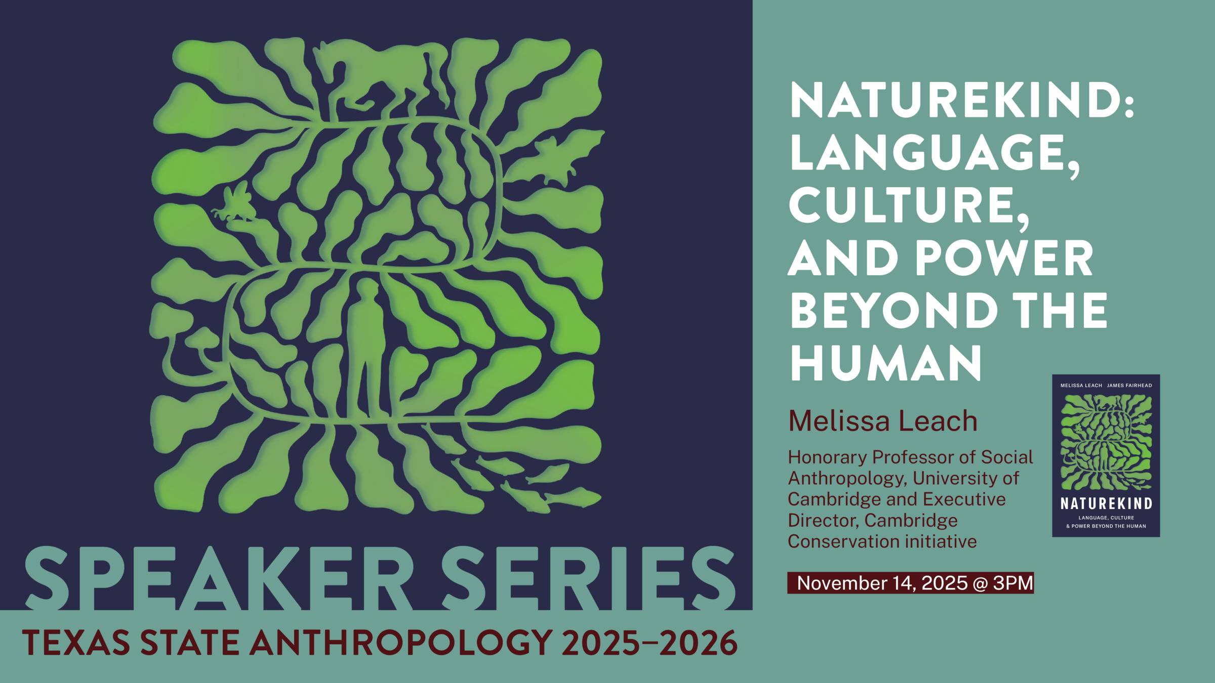Speaker Series. Naturekind: Language, culture and power beyond the human. Melissa Leach. November 14, 2025.