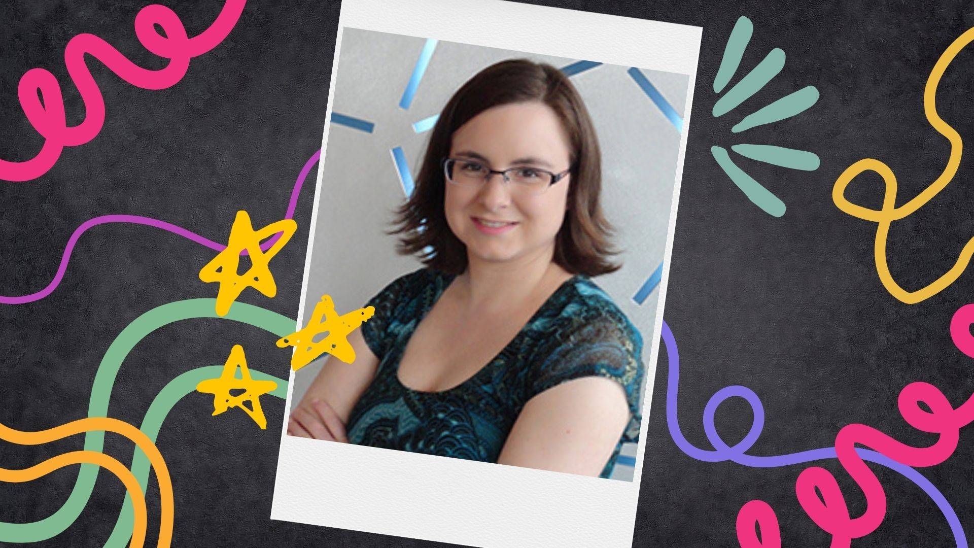 Portrait of a smiling woman wearing glasses and a patterned top, displayed in a Polaroid-style frame with colorful doodles and stars on a dark background.