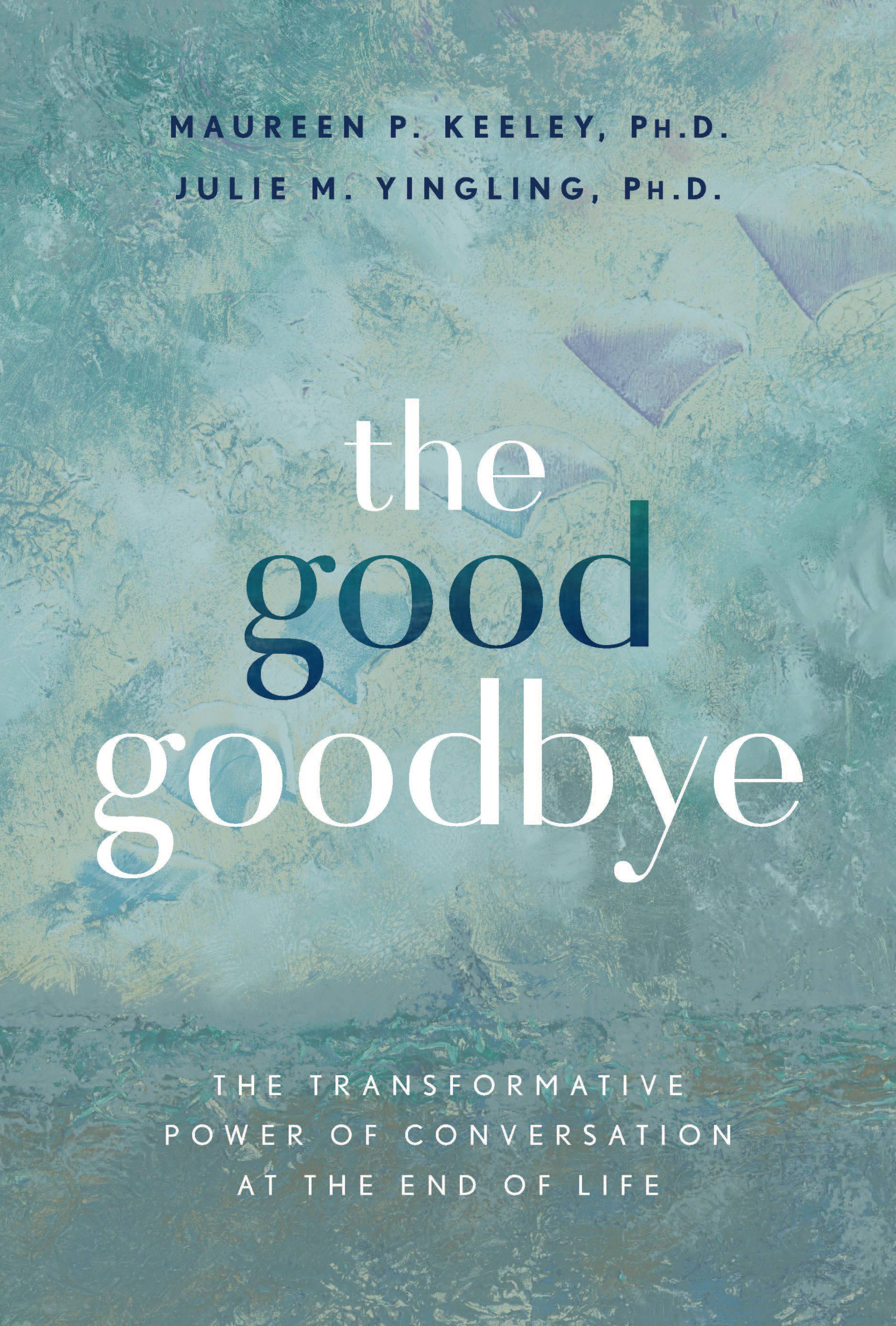 Teal book cover with white and dark teal lettering. title the good goodbye
