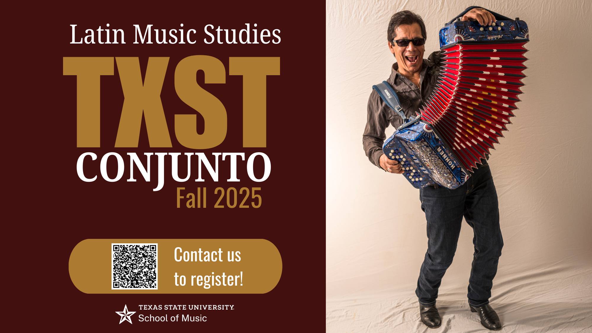 Large text says Latin Music Studies TXST Conjunto. A man is wearing sunglasses and holding a blue and red accordion.