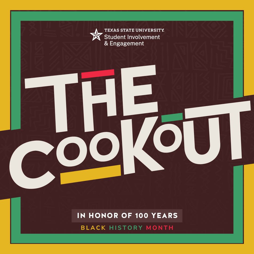 The Cookout - Making History at TXST