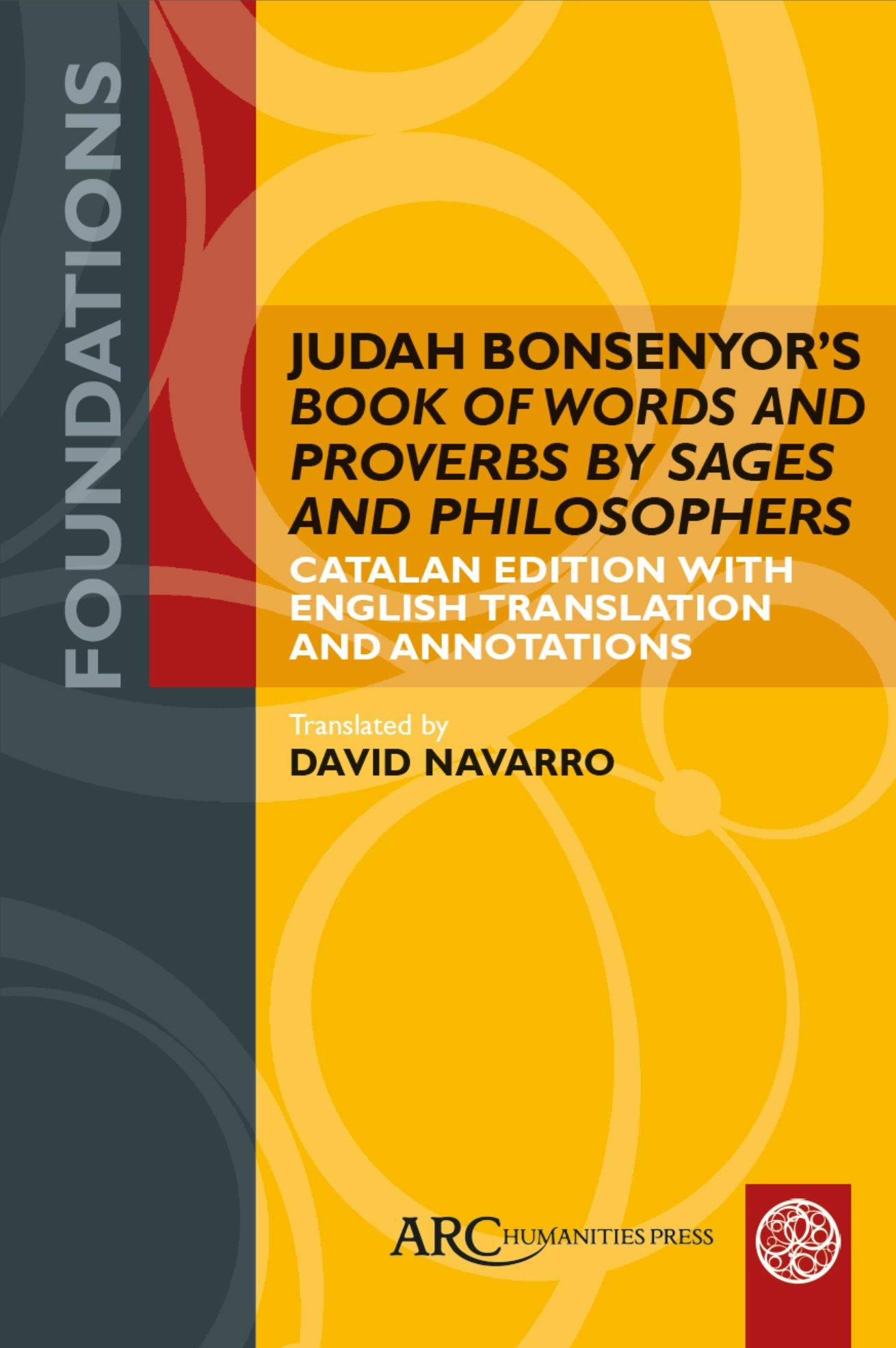  Judah Bonsenyor’s "Book of Words and Proverbs by Sages and Philosophers" Catalan Edition with English Translation and Annotations