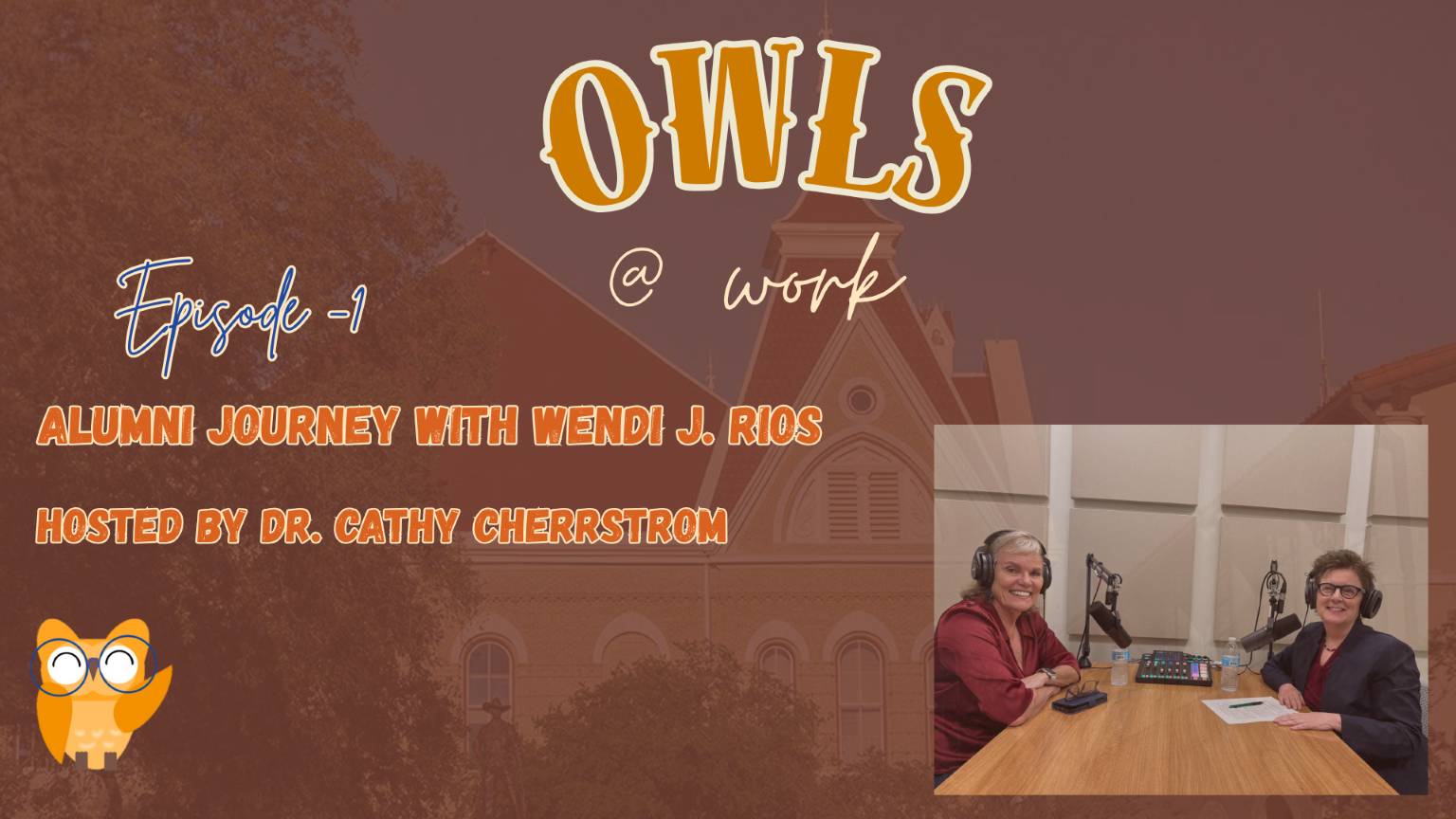 podcast hosted by Dr. Catherine Cherrstrom interviewing alumnus, Wendi J. Rios