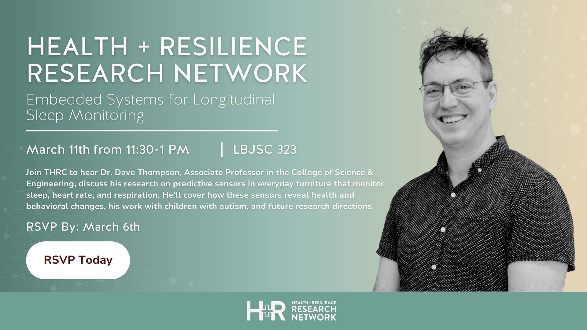 A graphic titled Health + Resilience Research Network: Embedded Systems for Longitudinal Sleep Monitoring. RSVP today.