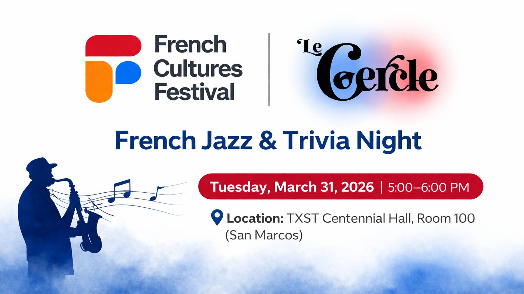 French Cultures Festival and Le Cercle French Jazz & Trivia Night, Tuesday 3/31 5-6pm, Centennial Hall 101
