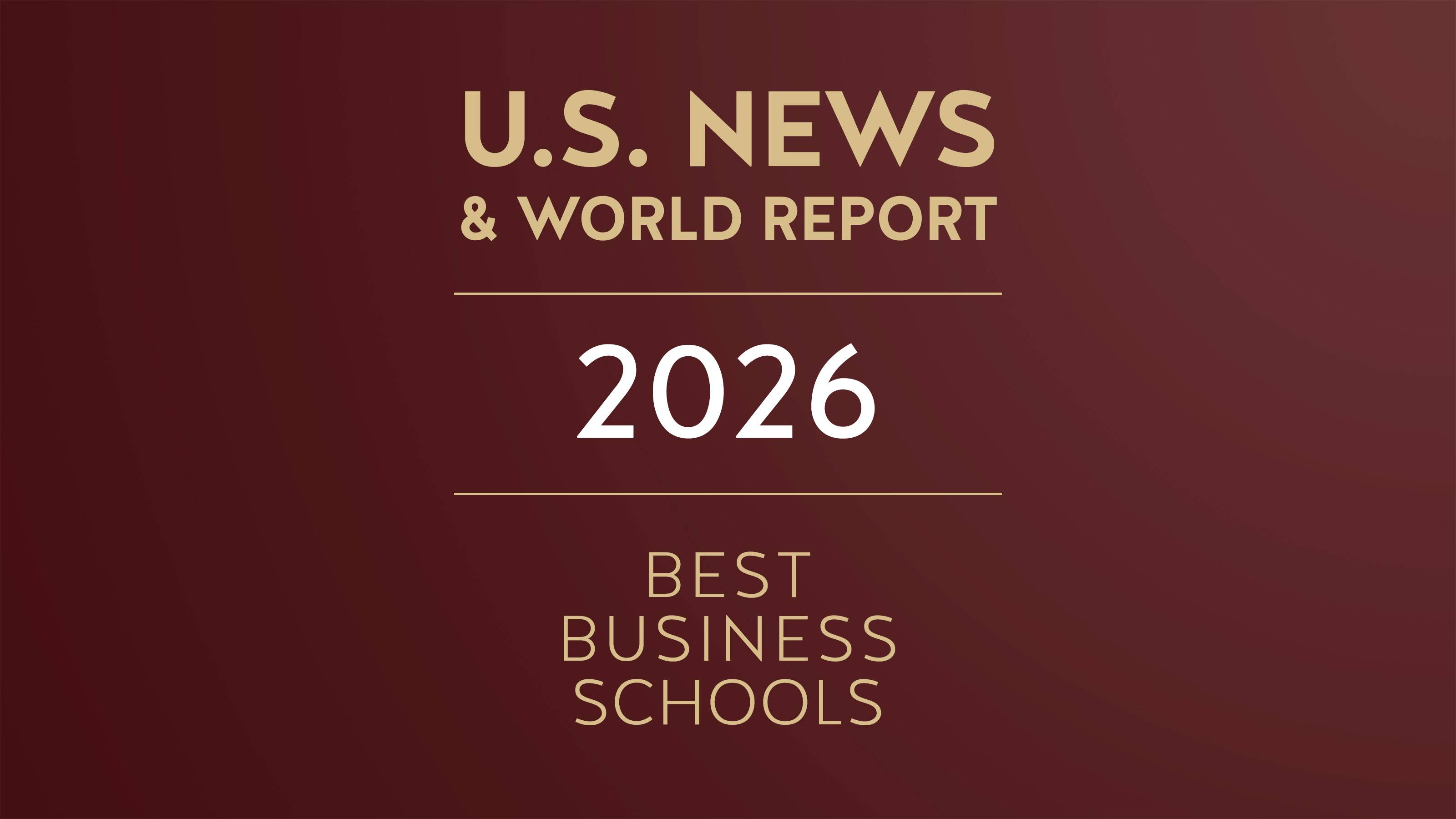 Maroon graphics with gold and white text that reads, "U.S. News and World Report 2026 Best Business Schools"