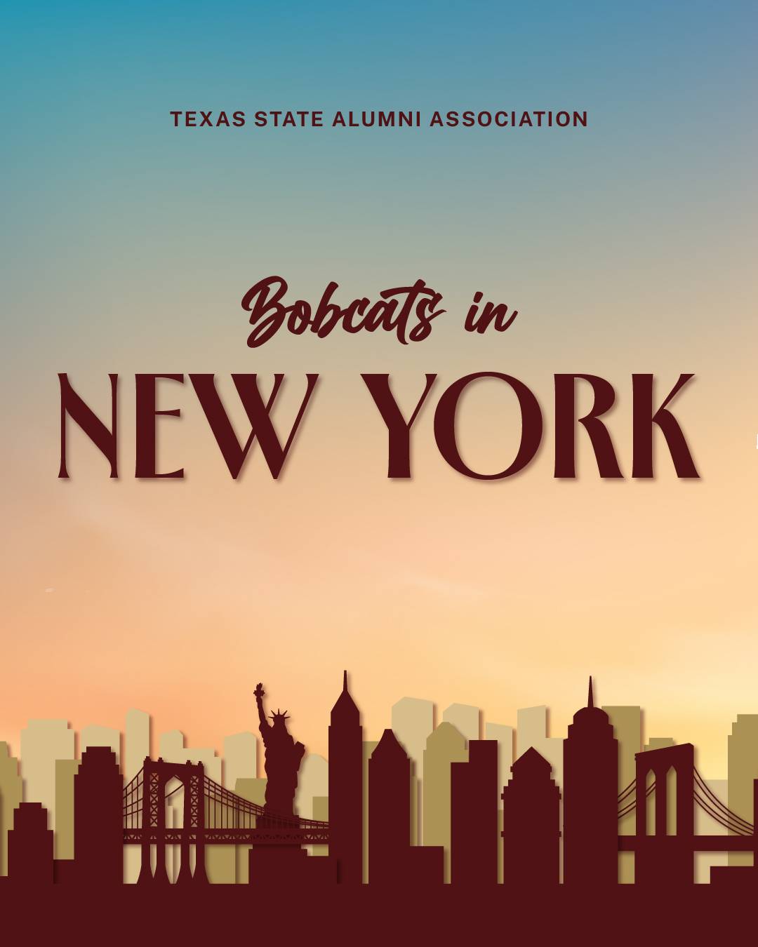 Graphic of the New York City skyline in shades of maroon and gold with text reading "Bobcats in New York, Texas State Alumni Association"
