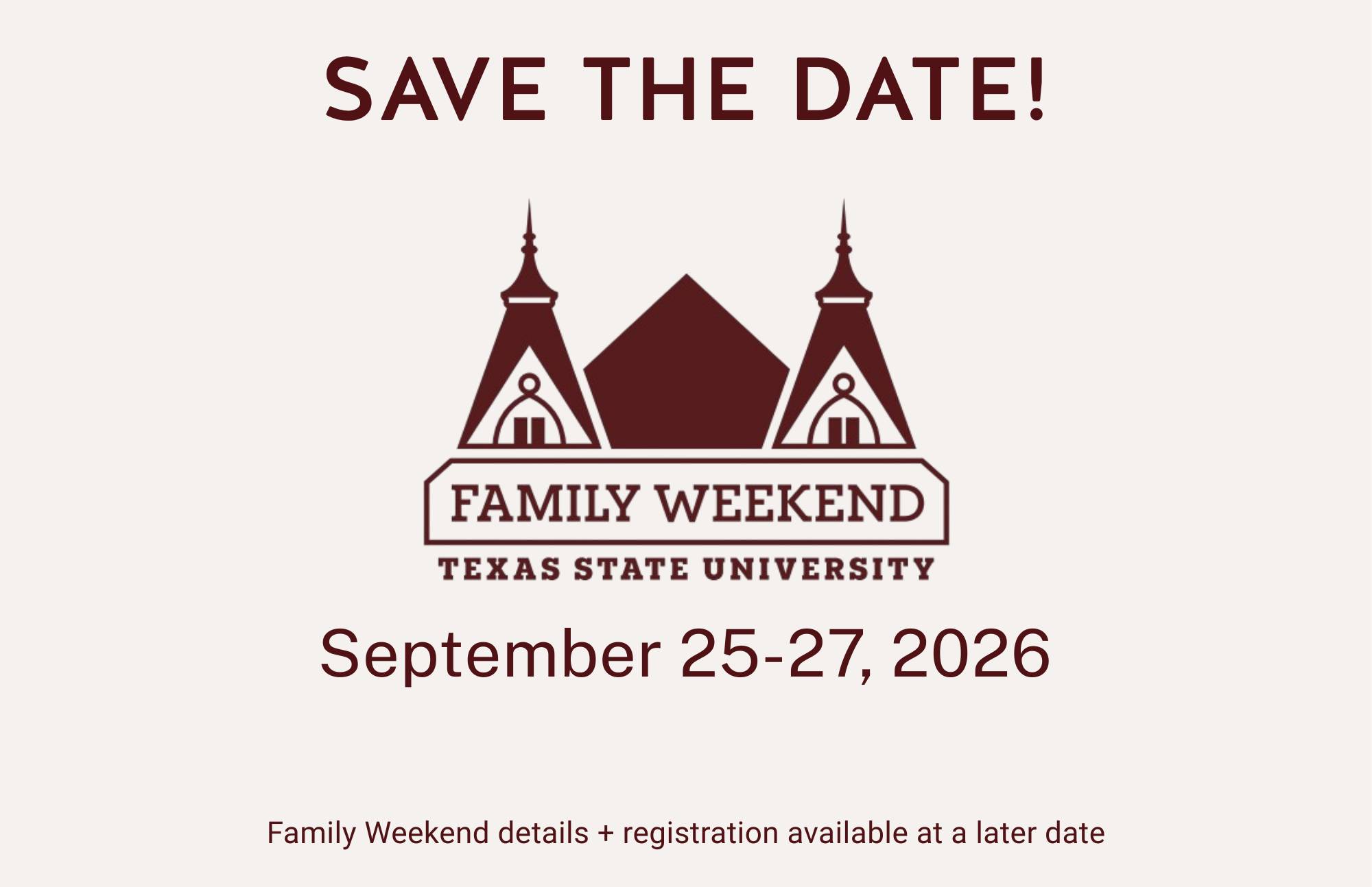 An outline of Old Main with the Family Weekend logo and text saying, "Save the date! Family Weekend September 25-27, 2026. Details and registration available at a later date"